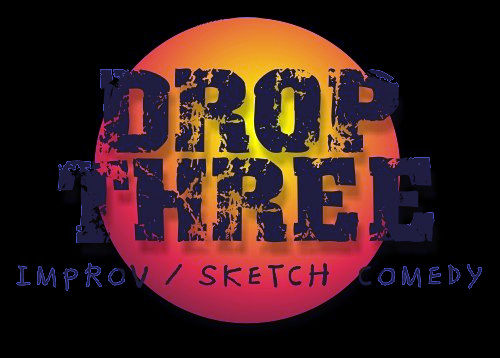 Drop Three Sketch and Improv